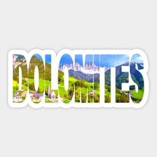 DOLOMITES - Alpine Italy Santa Maddalena Sticker